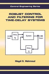 bokomslag Robust Control and Filtering for Time-Delay Systems