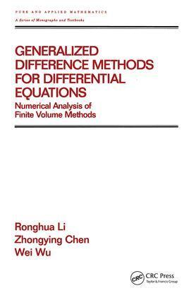 Ronghua Li, Zhongying Chen, Wei Wu - Generalized Difference Methods for Differential Equations, Inbunden
