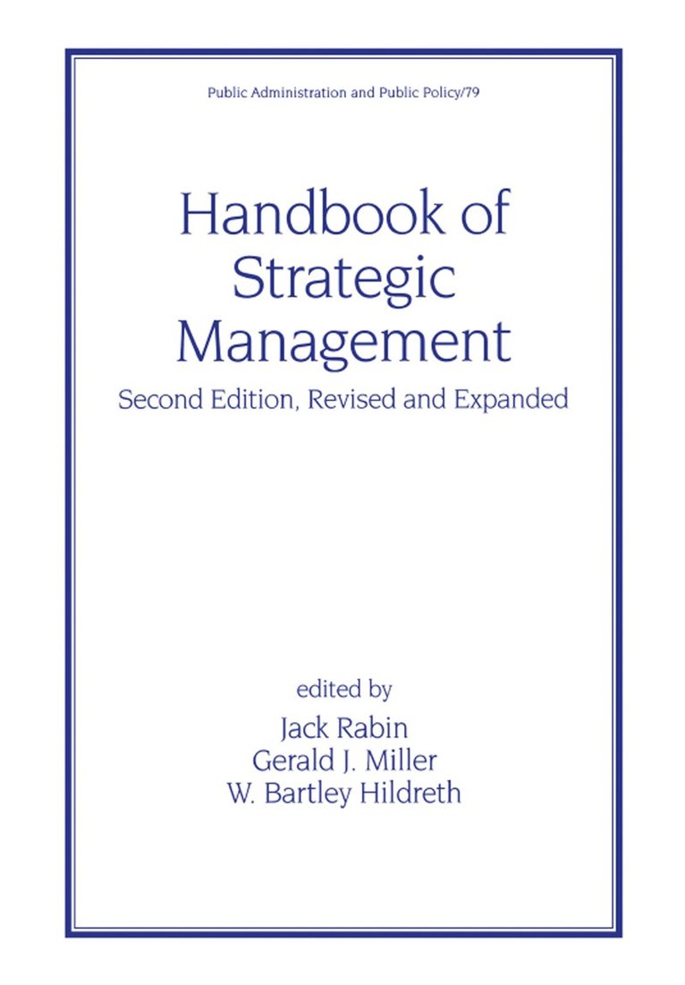 Jack Rabin, Gerald J. Miller, USA) Rabin, Jack (Pennsylvania State University - Harrisburg, Middletown, USA) Miller, Gerald J. (Arizona State University, School of Public Affairs, Phoenix - Handbook of Strategic Management, Inbunden