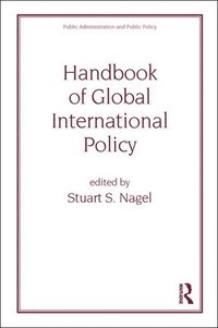 bokomslag Handbook of Global International Policy