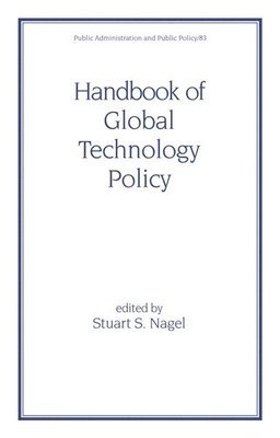 Handbook of Global Technology Policy