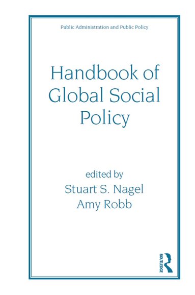 Stuart Nagel - Handbook of Global Social Policy, Inbunden