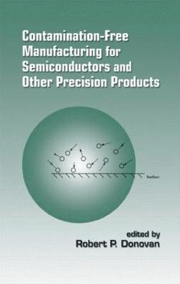 Contamination-Free Manufacturing for Semiconductors and Other Precision Products 1