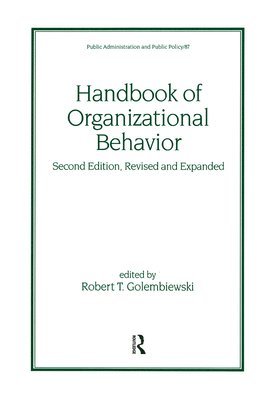 Handbook of Organizational Behavior, Revised and Expanded 1