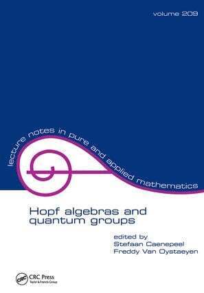 Stefaan Caenepeel, Freddy Van Oystaeyen - Hopf Algebras and Quantum Groups, Häftad