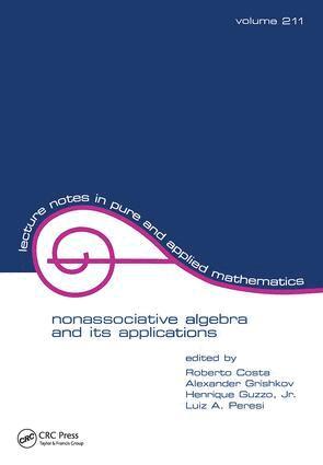 R. Costa, Henrique Guzzo Jr., A. Grichkov, L.A. Peresi - NonasSociative Algebra and Its Applications, Häftad
