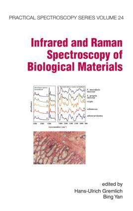 Hans-Ulrich Gremlich, Bing Yan - Infrared and Raman Spectroscopy of Biological Materials, Inbunden