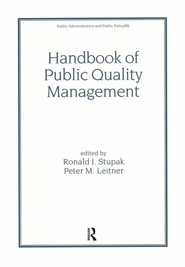 Ronald J. Stupak, Peter M. Leitner - Handbook of Public Quality Management, Inbunden