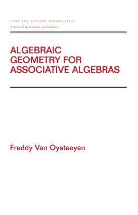Freddy Van Oystaeyen - Algebraic Geometry for Associative Algebras, Inbunden