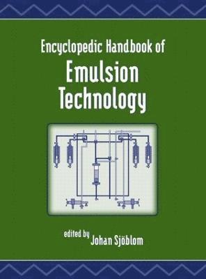 bokomslag Encyclopedic Handbook of Emulsion Technology