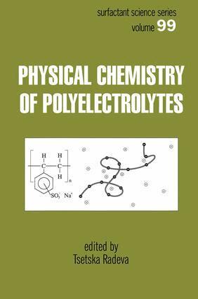 Tsetska Radeva - Physical Chemistry of Polyelectrolytes, Inbunden