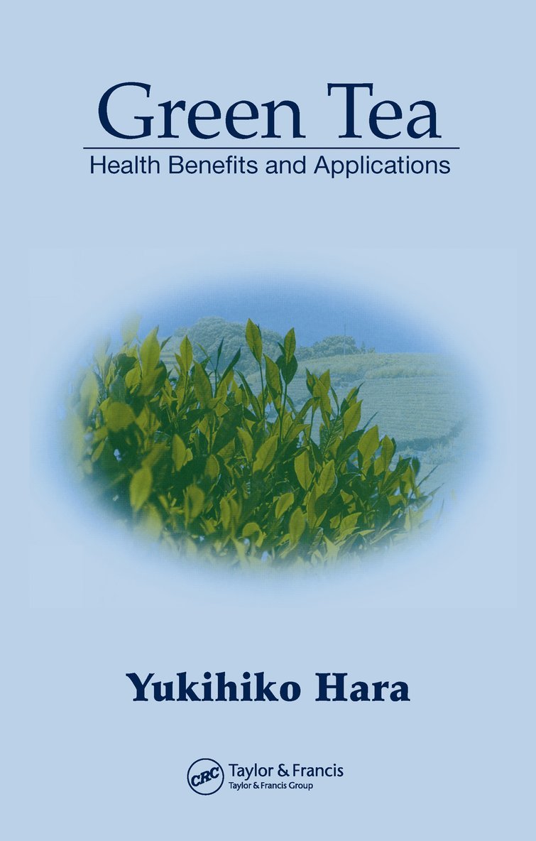 Yukihiko Hara, Japan) Hara, Yukihiko (Mitsui Norin Co., Ltd., Tokyo - Green Tea, Inbunden