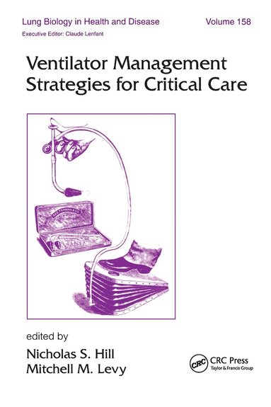 Nicholas Hill, Mitchell M. Levy - Ventilator Management Strategies for Critical Care, Inbunden