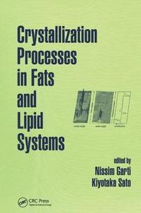 bokomslag Crystallization Processes in Fats and Lipid Systems