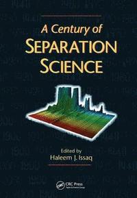 bokomslag A Century of Separation Science
