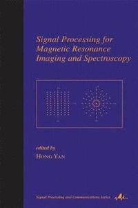 bokomslag Signal Processing for Magnetic Resonance Imaging and Spectroscopy