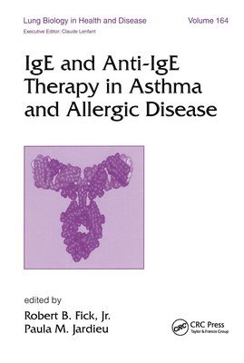 IgE and Anti-IgE Therapy in Asthma and Allergic Disease 1