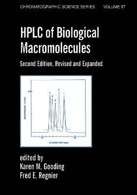 bokomslag Hplc Of Biological Macro- Molecules, Revised And Expanded