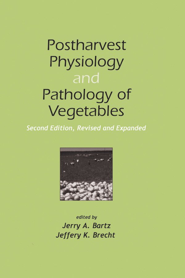 Jerry A. Bartz, Jeffrey K. Brecht - Postharvest Physiology and Pathology of Vegetables, Inbunden