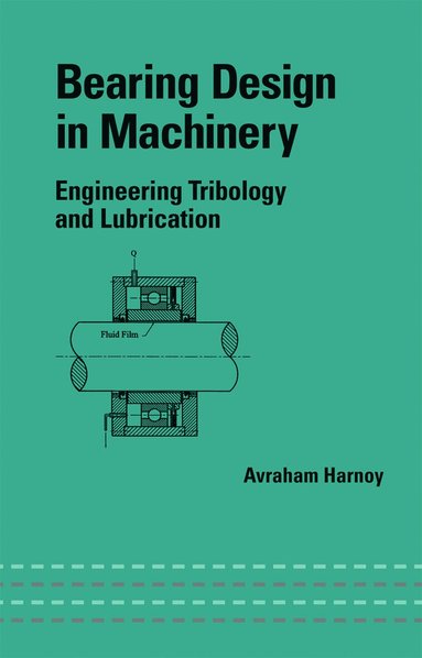 Avraham Harnoy - Bearing Design in Machinery, Inbunden