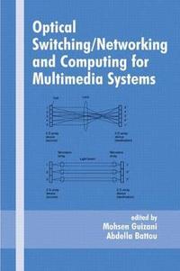 bokomslag Optical Switching/Networking and Computing for Multimedia Systems