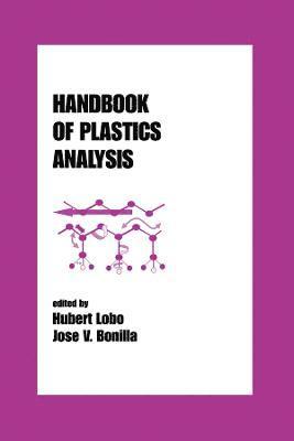 Hubert Lobo, Jose V. Bonilla, USA) Lobo, Hubert (Datapoint Labs, Ithaca, New York - Handbook of Plastics Analysis, Inbunden