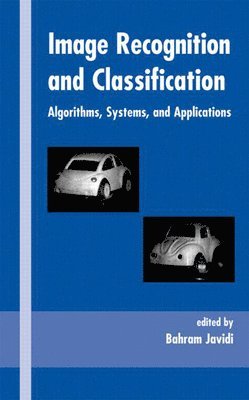 Bahram Javidi - Image Recognition and Classification, Inbunden