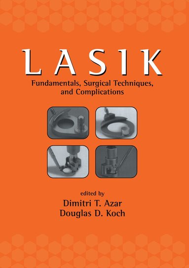 Dimitri T. Azar, Douglas Koch - LASIK (Laser in Situ Keratomileusis), Inbunden