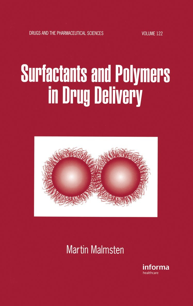 Martin Malmsten, Sweden) Malmsten, Martin (Institute of Surface Chemistry, Stockholm - Surfactants and Polymers in Drug Delivery, Inbunden