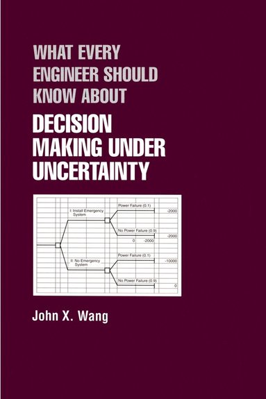 bokomslag What Every Engineer Should Know About Decision Making Under Uncertainty