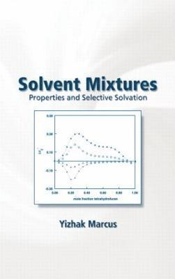 Yitzhak Marcus - Solvent Mixtures, Inbunden