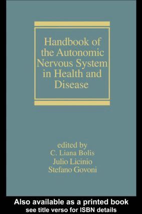 Liana Bolis, Julio Licinio, Stefano Govoni - Handbook of the Autonomic Nervous System in Health and Disease, Inbunden