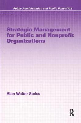 Strategic Management for Public and Nonprofit Organizations
