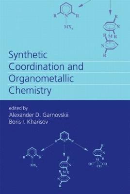 Alexandr D. Garnovskii, Boris I. Kharissov, Russia) Garnovskii, Alexandr D. (Rostov State University, Rostov-on-Don, Alexander D. Garnovskii - Synthetic Coordination and Organometallic Chemistry, Inbunden