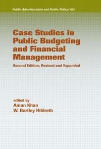 bokomslag Case Studies in Public Budgeting and Financial Management, Revised and Expanded