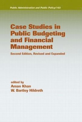W. Bartley Hildreth, USA) Hildreth, W. Bartley (Georgia State University, Atlanta - Case Studies in Public Budgeting and Financial Management, Revised and Expanded, Inbunden