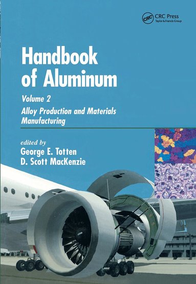 George E. Totten, D. Scott MacKenzie - Handbook of Aluminum, Inbunden