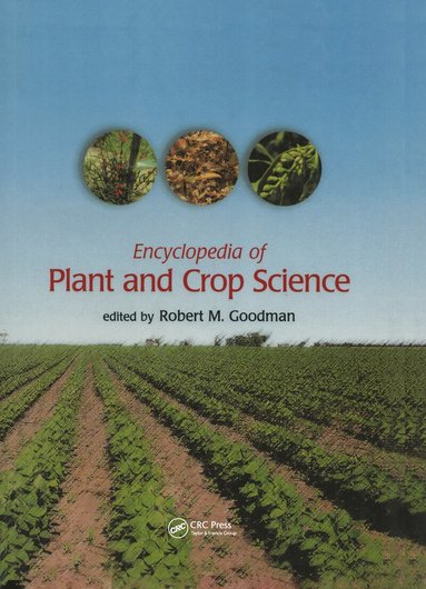 Robert M. Goodman - Encyclopedia of Plant and Crop Science (Print), Inbunden