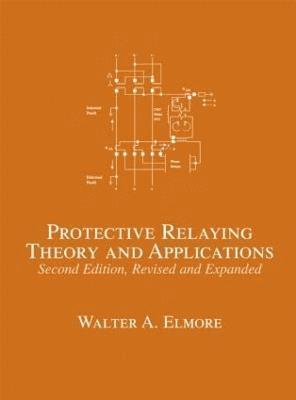 Walter A. Elmore - Protective Relaying, Inbunden