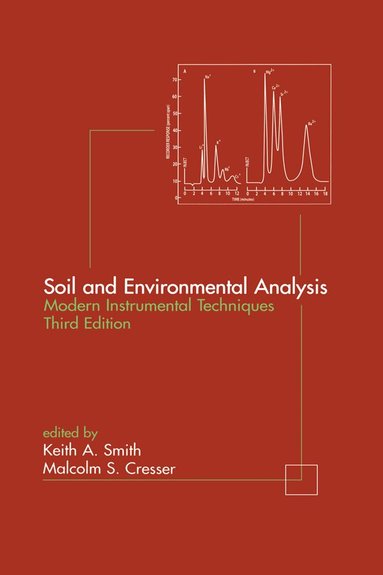Keith A. Smith, Malcolm S. Cresser - Soil and Environmental Analysis, Inbunden