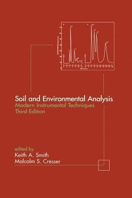 Keith A. Smith, Malcolm S. Cresser - Soil and Environmental Analysis, Inbunden