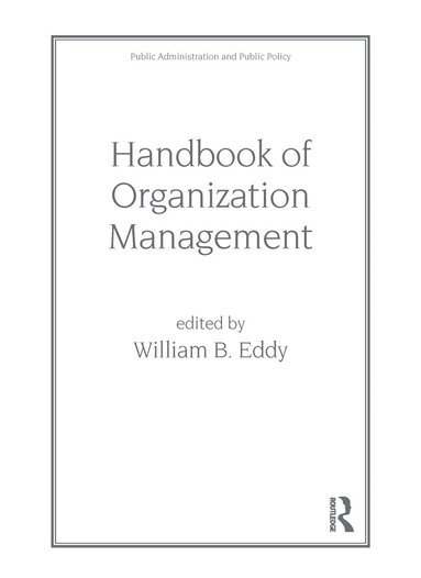 W. B. Eddy - Handbook of Organization Management, Inbunden