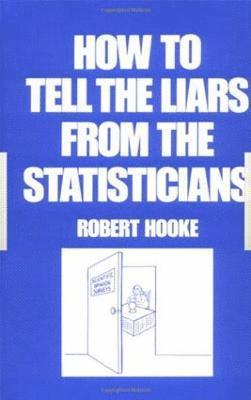 How to Tell the Liars from the Statisticians 1