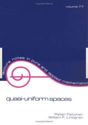 Peter Fletcher, William F. Lindgren - Quasi-Uniform Spaces, Häftad