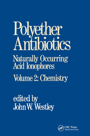 J. W. Westley - Polyether Antibiotics, Inbunden