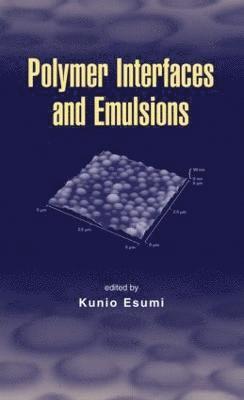 Polymer Interfaces and Emulsions 1