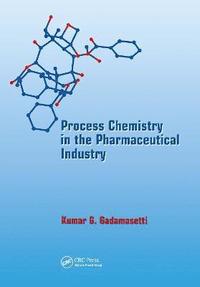 bokomslag Process Chemistry in the Pharmaceutical Industry