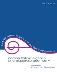 bokomslag Commutative Algebra and Algebraic Geometry