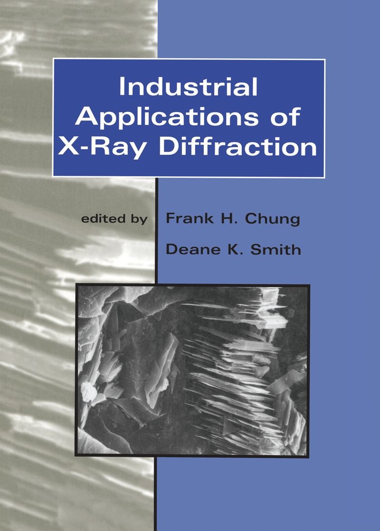 Frank Smith, USA) Smith, Frank (Darien, Illinois - Industrial Applications of X-Ray Diffraction, Inbunden