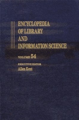 Allen Kent, Allen Kent - Encyclopedia of Library and Information Science, Inbunden